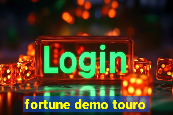 fortune demo touro